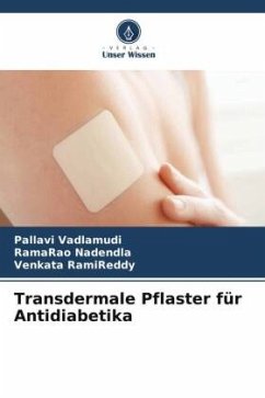 Transdermale Pflaster für Antidiabetika - Vadlamudi, Pallavi;Nadendla, Ramarao;RamiReddy, Venkata
