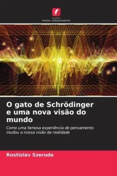 O gato de Schrödinger e uma nova visão do mundo - Szeruda, Rostislav