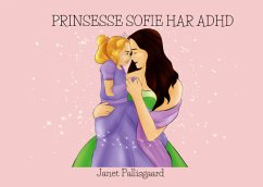 Prinsesse Sofie har ADHD - Pallisgaard, Janet