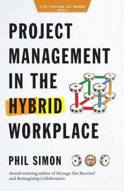 Project Management in the Hybrid Workplace (eBook, ePUB) - Simon, Phil