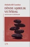 Dinde Asirilik ve Itidal - Candan, Abdulcelil