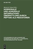 Hormonale und humorale Informationsübermittlung durch Peptide als Mediatoren