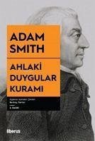 Ahlaki Duygular Kurami - Smith, Adam