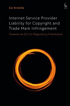 Internet Service Provider Liability for Copyright and Trade Mark Infringement (eBook, PDF) - Krokida, Zoi