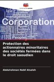 Protection des actionnaires minoritaires des sociétés fermées dans le droit saoudien