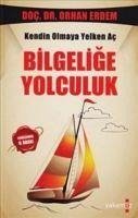 Bilgelige Yolculuk - Erdem, Orhan