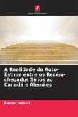 A Realidade da Auto-Estima entre os Recém-chegados Sírios ao Canadá e Alemães