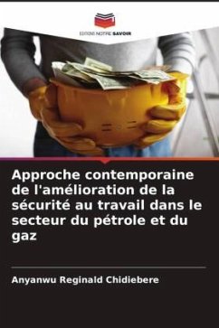 Approche contemporaine de l'amélioration de la sécurité au travail dans le secteur du pétrole et du gaz - Reginald Chidiebere, Anyanwu