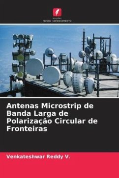 Antenas Microstrip de Banda Larga de Polarização Circular de Fronteiras - Reddy V., Venkateshwar