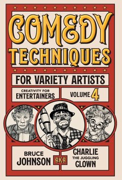 Comedy Techniques for Variety Artists - Johnson, Bruce "Charlie"