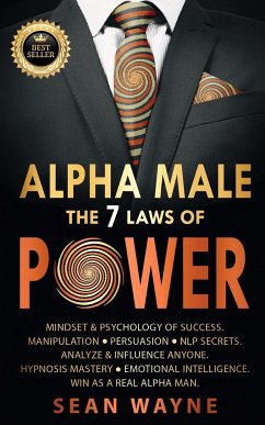 ALPHA MALE the 7 Laws of POWER - Wayne, Sean