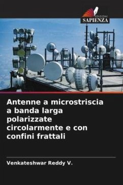 Antenne a microstriscia a banda larga polarizzate circolarmente e con confini frattali - Reddy V., Venkateshwar