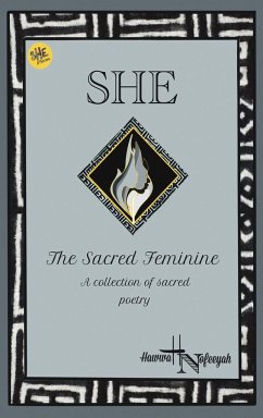 She The Sacred Feminine - Hawwah Nofeeyah, Poetess