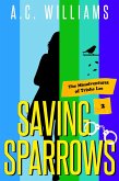 Saving Sparrows (The Misadventures of Trisha Lee, #2) (eBook, ePUB)