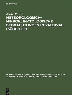 Meteorologisch-Mikroklimatologische Beobachtungen in Valdivia (Südchile) - Kunkel, Günther