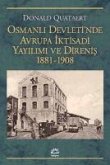 Osmanli Devletinde Avrupa Iktisadi Yayilimi ve Direnis 1881-1908