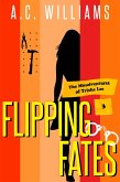 Flipping Fates (The Misadventures of Trisha Lee, #3) (eBook, ePUB)