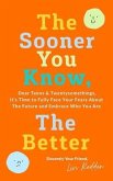 The Sooner You Know, The Better (eBook, ePUB)