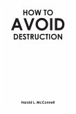 How to Avoid Destruction