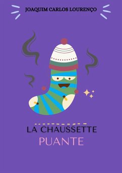 La Chaussette Puante (eBook, ePUB) - Lourenço, Joaquim Carlos