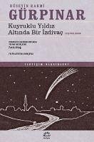 Kuyruklu Yildiz Altinda Bir Izdivac Elestirel Basim - Rahmi Gürpinar, Hüseyin