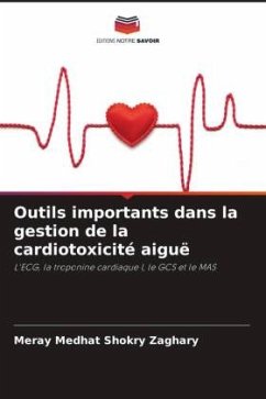 Outils importants dans la gestion de la cardiotoxicité aiguë - Zaghary, Meray Medhat Shokry