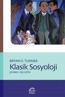 Klasik Sosyoloji - S. Turner, Bryan