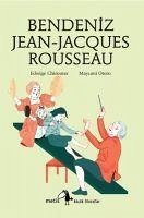 Bendeniz Jean-Jacques Rousseau - Chirouter, Edwige; Otero, Mayumi