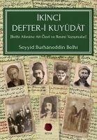 Ikinci Defter - i Kuyüdat;Belh Ailesine Ait Özel ve Resm Yazismalar - Burhaneddin Belhi, Seyyid