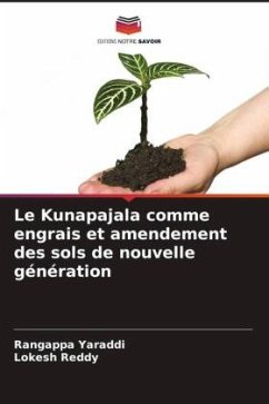 Le Kunapajala comme engrais et amendement des sols de nouvelle génération - Yaraddi, Rangappa;Reddy, Lokesh