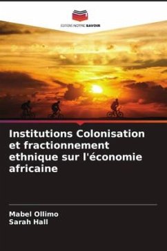 Cover Institutions Colonisation et fractionnement ethnique sur l'économie africaine