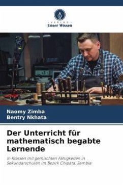 Der Unterricht für mathematisch begabte Lernende - Zimba, Naomy;Nkhata, Bentry