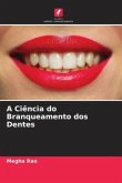 A Ciência do Branqueamento dos Dentes