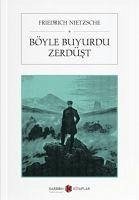 Böyle Buyurdu Zerdüst - Nietzsche, Friedrich