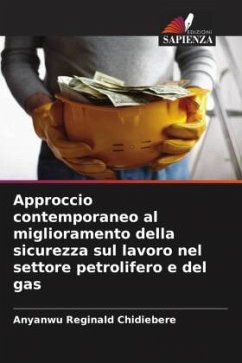 Approccio contemporaneo al miglioramento della sicurezza sul lavoro nel settore petrolifero e del gas - Reginald Chidiebere, Anyanwu