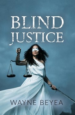 Blind Justice - Beyea, Wayne