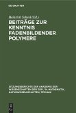 Beiträge zur Kenntnis fadenbildender Polymere