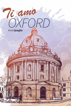 Ti amo Oxford - Quaglia, Anna