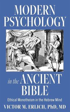 Modern Psychology in the Ancient Bible - Erlich, Victor M.