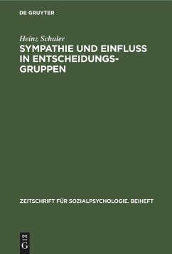 Sympathie und Einfluß in Entscheidungsgruppen - Schuler, Heinz