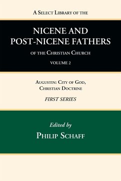 A Select Library of the Nicene and Post-Nicene Fathers of the Christian Church, First Series, Volume 2