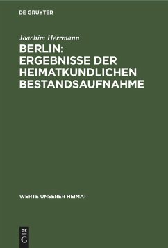 Berlin: Ergebnisse der heimatkundlichen Bestandsaufnahme - Herrmann, Joachim
