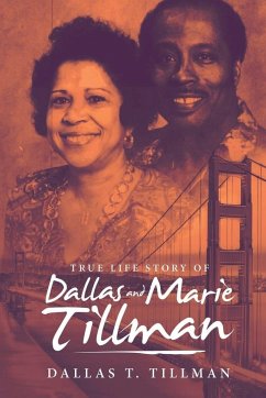 True Life Story of Dallas and Marie Tillman - Tillman, Dallas T.