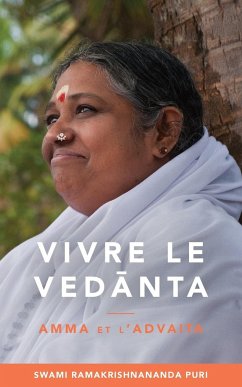 Vivre le Ved¿nta - Swami Ramakrishnananda Puri