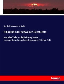 Bibliothek der Schweizer-Geschichte - Haller, Gottlieb Emanuel von