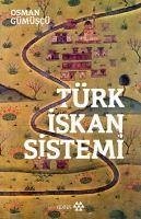 Türk Iskan Sistemi - Gümüscü, Osman