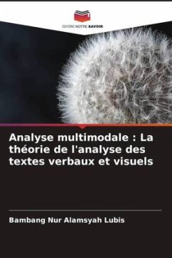 Analyse multimodale : La théorie de l'analyse des textes verbaux et visuels - Lubis, Bambang Nur Alamsyah