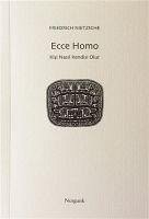 Ecce Homo - Wilhelm Nietzsche, Friedrich