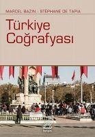 Türkiye Cografyasi - Bazin, Marcel; De Tapia, Stephane