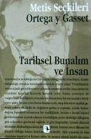 Tarihsel Bunalim ve Insan - Ortega Y Gasset, Jose